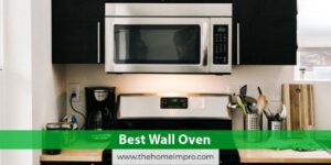 Read more about the article 5 Best Wall Ovens Reviews for 2022