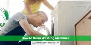 Read more about the article How to Drain Washing Machine?